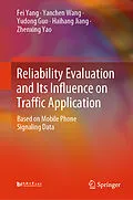 E-Book (pdf) Reliability Evaluation and Its Influence on Traffic Application von Fei Yang, Yanchen Wang, Yudong Guo