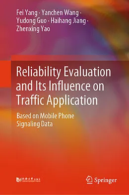 E-Book (pdf) Reliability Evaluation and Its Influence on Traffic Application von Fei Yang, Yanchen Wang, Yudong Guo
