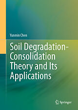 eBook (pdf) Soil Degradation-Consolidation Theory and Its Applications de Yunmin Chen