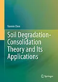 E-Book (pdf) Soil Degradation-Consolidation Theory and Its Applications von Yunmin Chen