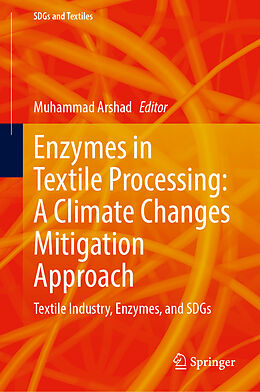 Livre Relié Enzymes in Textile Processing: A Climate Changes Mitigation Approach de 