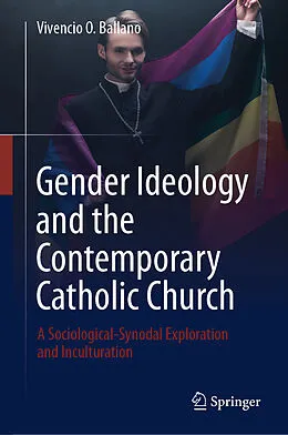 E-Book (pdf) Gender Ideology and the Contemporary Catholic Church von Vivencio O. Ballano