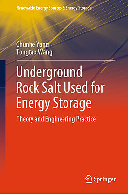 Livre Relié Underground Rock Salt Used for Energy Storage de Chunhe Yang, Tongtao Wang