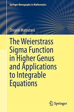 Livre Relié The Weierstrass Sigma Function in Higher Genus and Applications to Integrable Equations de Shigeki Matsutani