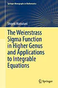 E-Book (pdf) The Weierstrass Sigma Function in Higher Genus and Applications to Integrable Equations von Shigeki Matsutani