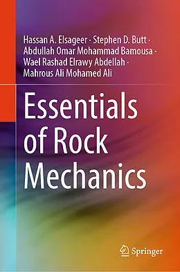 E-Book (pdf) Essentials of Rock Mechanics von Hassan A. Elsageer, Stephen D. Butt, Abdullah Omar Mohammad Bamousa