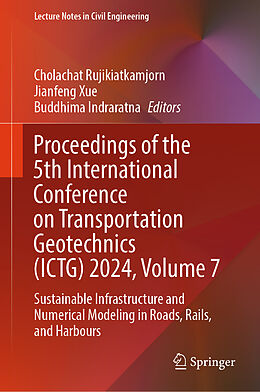 Livre Relié Proceedings of the 5th International Conference on Transportation Geotechnics (ICTG) 2024, Volume 7 de 