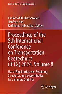 Livre Relié Proceedings of the 5th International Conference on Transportation Geotechnics (ICTG) 2024, Volume 8 de 