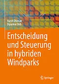E-Book (pdf) Entscheidung und Steuerung in hybriden Windparks von Harsh Dhiman, Dipankar Deb