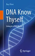 E-Book (pdf) DNA Know Thyself von Ray J Rose