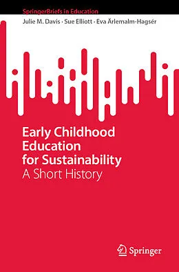 E-Book (pdf) Early Childhood Education for Sustainability von Julie M. Davis, Sue Elliott, Eva Ärlemalm-Hagsér