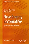 E-Book (pdf) New Energy Locomotive von Weirong Chen, Qi Li, Chaohua Dai