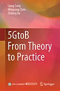 E-Book (pdf) 5GtoB From Theory to Practice von Liang Song, Mingsong Chen, Zhibing Xu