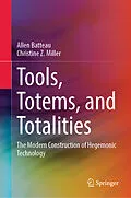 E-Book (pdf) Tools, Totems, and Totalities von Allen Batteau, Christine Z. Miller