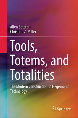 E-Book (pdf) Tools, Totems, and Totalities von Allen Batteau, Christine Z. Miller
