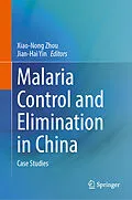 E-Book (pdf) Malaria Control and Elimination in China von 