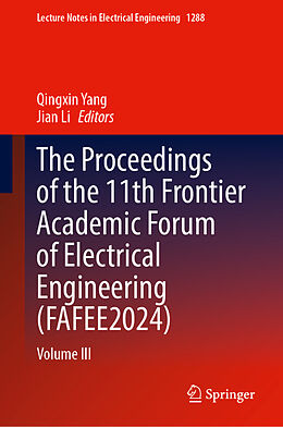 Livre Relié The Proceedings of the 11th Frontier Academic Forum of Electrical Engineering (FAFEE2024) de 