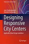 E-Book (pdf) Designing Responsive City Centers von Amir Shakibamanesh, Mahshid Ghorbanian
