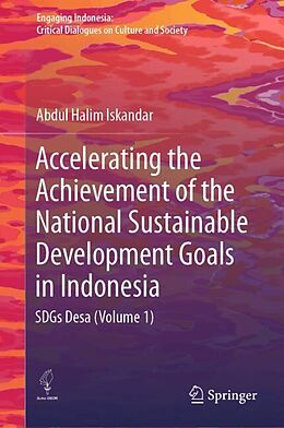 Livre Relié Accelerating the Achievement of the National Sustainable Development Goals in Indonesia de Abdul Halim Iskandar