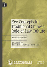 Livre Relié Key Concepts in Traditional Chinese Rule-of-Law Culture de Yunhua Cui, Chi Li