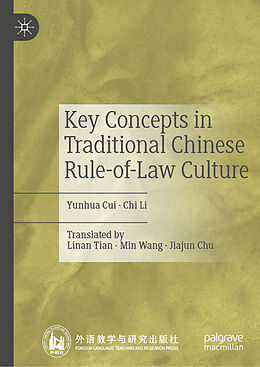 Livre Relié Key Concepts in Traditional Chinese Rule-of-Law Culture de Yunhua Cui, Chi Li