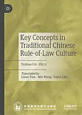E-Book (pdf) Key Concepts in Traditional Chinese Rule-of-Law Culture von Yunhua Cui, Chi Li