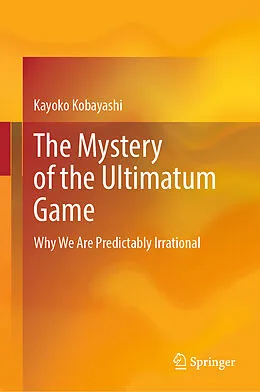 E-Book (pdf) The Mystery of the Ultimatum Game von Kayoko Kobayashi