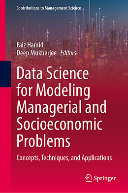 Livre Relié Data Science for Modeling Managerial and Socioeconomic Problems de 