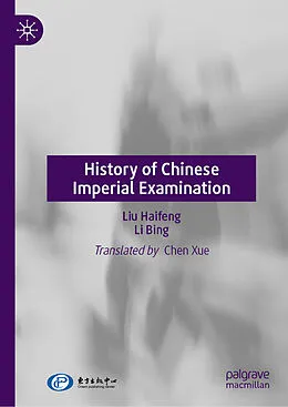 E-Book (pdf) History of Chinese Imperial Examination von Liu Haifeng, Li Bing