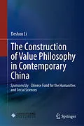E-Book (pdf) The Construction of Value Philosophy in Contemporary China von Deshun Li
