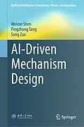E-Book (pdf) AI-Driven Mechanism Design von Weiran Shen, Pingzhong Tang, Song Zuo