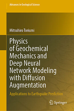 Fester Einband Physics of Geochemical Mechanics and Deep Neural Network Modeling with Diffusion Augmentation von Mitsuhiro Toriumi