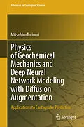 E-Book (pdf) Physics of Geochemical Mechanics and Deep Neural Network Modeling with Diffusion Augmentation von Mitsuhiro Toriumi