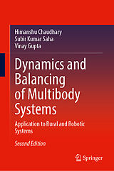 Livre Relié Dynamics and Balancing of Multibody Systems de Himanshu Chaudhary, Subir Kumar Saha, Vinay Gupta