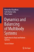 E-Book (pdf) Dynamics and Balancing of Multibody Systems von Himanshu Chaudhary, Subir Kumar Saha, Vinay Gupta