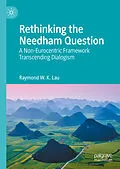 E-Book (pdf) Rethinking the Needham Question von Raymond W. K. Lau