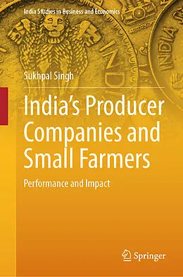 E-Book (pdf) India's Producer Companies and Small Farmers von Sukhpal Singh