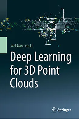 E-Book (pdf) Deep Learning for 3D Point Clouds von Wei Gao, Ge Li