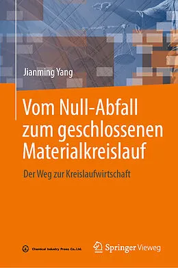 E-Book (pdf) Vom Null-Abfall zum geschlossenen Materialkreislauf von Jianming Yang
