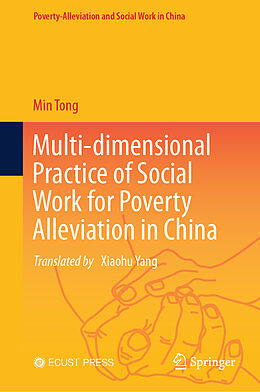 Livre Relié Multi-dimensional Practice of Social Work for Poverty Alleviation in China de Min Tong