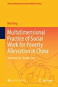 E-Book (pdf) Multidimensional Practice of Social Work for Poverty Alleviation in China von Min Tong