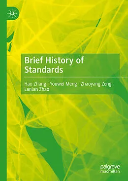E-Book (pdf) Brief History of Standards von Hao Zhang, Youwei Meng, Zhaoyang Zeng
