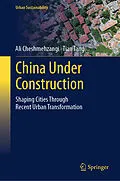 E-Book (pdf) China Under Construction von Ali Cheshmehzangi, Tian Tang