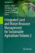 E-Book (pdf) Integrated Land and Water Resource Management for Sustainable Agriculture Volume 2 von 