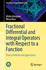 E-Book (pdf) Fractional Differential and Integral Operators with Respect to a Function von Abdon Atangana, Ilknur Koca