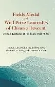 Fester Einband FIELDS MEDAL AND WOLF PRIZE LAUREATES OF CHINESE DESCENT von Lau Keith K