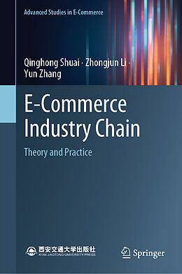 Livre Relié E-Commerce Industry Chain de Qinghong Shuai, Yun Zhang, Zhongjun Li