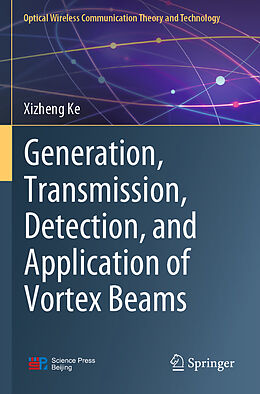 Couverture cartonnée Generation, Transmission, Detection, and Application of Vortex Beams de Xizheng Ke