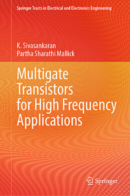 Fester Einband Multigate Transistors for High Frequency Applications von Partha Sharathi Mallick, K. Sivasankaran