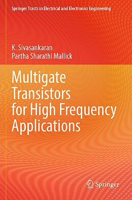 Kartonierter Einband Multigate Transistors for High Frequency Applications von Partha Sharathi Mallick, K. Sivasankaran